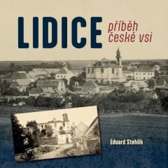 obal knihy Lidice… Eduarda Stehlíka