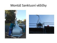 montáž sanktusní věžičky
